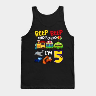 Beep Beep Chooo Chooo I am 5 Birthday Kids Tank Top